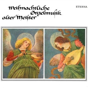 Bach, Buxtehude, Böhm, Praetorius & Pachelbel: Weihnachtliche Orgelmusik alter Meister