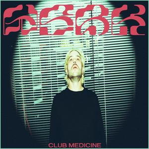 Club Medicine (Explicit)