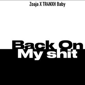 Back on my **** (feat. TR4NXH Babyy) (Explicit)