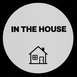 In The House