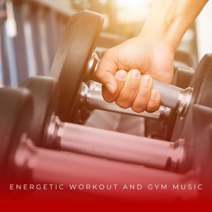 Energetic Workout And Gym Music