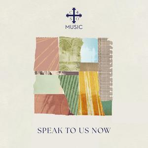 Speak To Us Now (feat. Ben & Noelle Kilgore)
