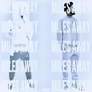 Miles Away (Explicit)