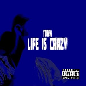 Life Is Crazy (Explicit)