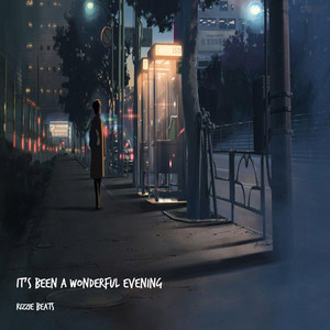 It's Been a Wonderful Evening