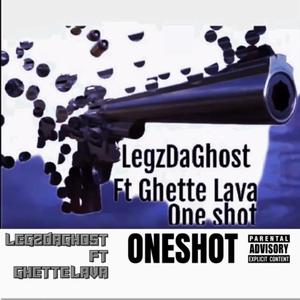 One shot! (feat. LegzDaGhost) [Explicit]