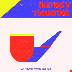 Humos y Recuerdos (feat. Wassabi & Ese Ache) [Explicit]