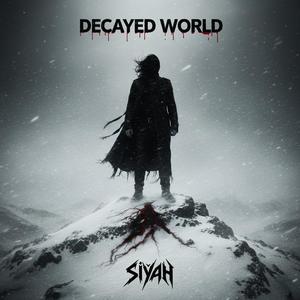 DECAYED WORLD