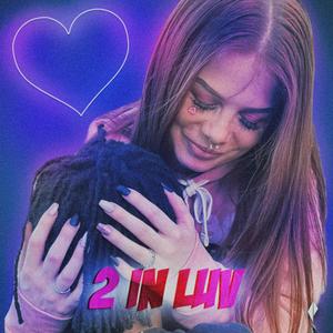 2 In Luv (Explicit)