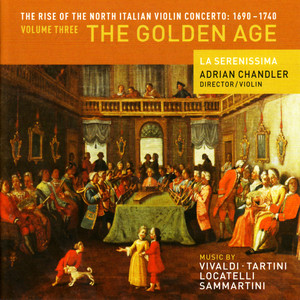 The Rise of the North Italian Violin Concerto: 1690 - 1740 Volume Three - The Golden Age