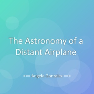 The Astronomy of a Distant Airplane