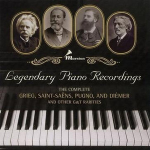 Legendary Piano Recordings: The Complete Grieg, Saint-Saëns, Pugno, and Diémer and other G&T Raritie