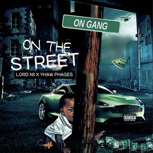 On The Street (feat. Lord Nii) [Explicit]