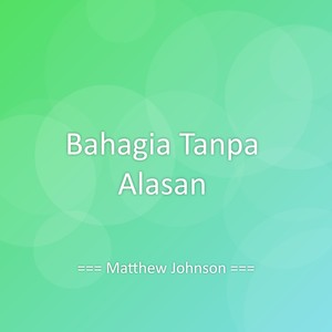 Bahagia Tanpa Alasan