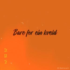 Bare for ein kveld