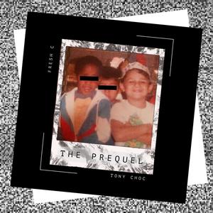 Prequel(feat. Tony Choc) (Explicit)