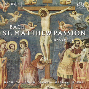 St. Matthew Passion, BWV 244 - 63A. Recitative. Und siehe da (Evangelist) / B. Wahrich, dieser ist Gottes Sohn gewesen [Chorus]