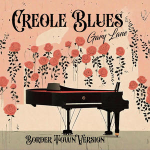 Creole Blues (Border Town Version)