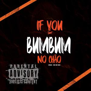 If you X bumbum no chão (feat. Mc Mr. Bim) [Explicit]