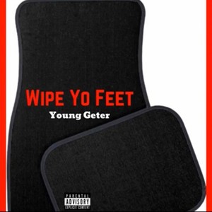 Wipe Yo Feet (Explicit)