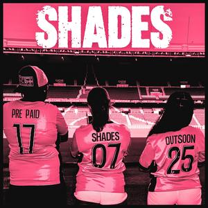 Shades (Explicit)