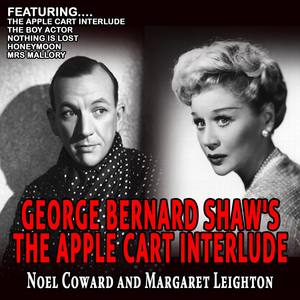 George Bernard Shaw's the Apple Cart Interlude