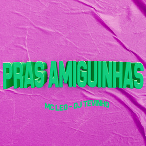 Pras Amiguinhas (Explicit)