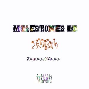 Milestones II (Transitions) [Explicit]