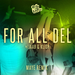 For all del (Maye Remix)