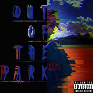 Out Of The Park (Explicit)