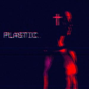 PLASTIC. (Explicit)