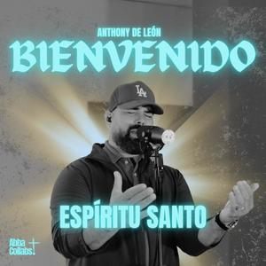 Bienvenido Espíritu Santo (feat. Anthony De León)