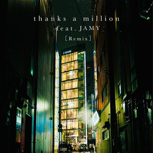 thanks a million (feat. JAMY) [Remix] [Explicit]