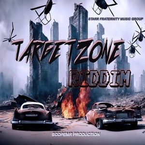 Target Zone Riddim (Explicit)