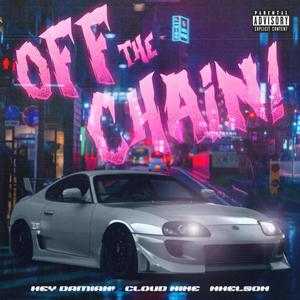 OFF THE CHAIN ! (Explicit)