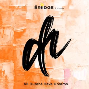 All Dumbs Have Dreams (Explicit)