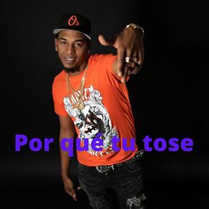 Por qué tu tose (feat. El Peric)