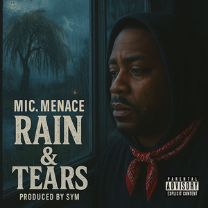 Rain & Tears (Explicit)