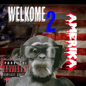 Welkome 2 Amerika (Explicit)