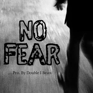 No Fear (feat. Double I Beats)