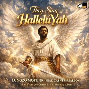 They Sing HalleluYah (feat. Casner Psallo) (Remix)