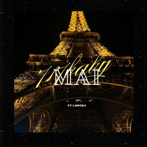 MAI (feat. Lortex) (Explicit)