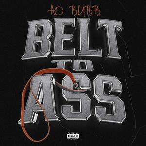 Belt To Ass (Explicit)