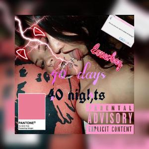 40 Nights (Explicit)