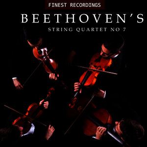 Finest Recordings - Beethoven's String Quartet No. 7