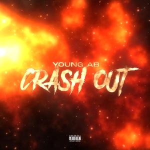 CRASH OUT (Explicit)