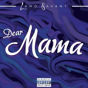 Dear Mama (Explicit)