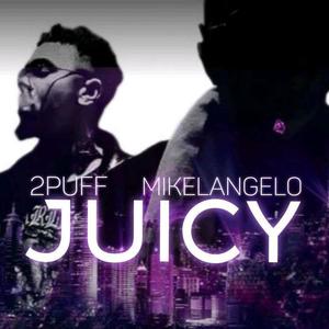 Juicy (feat. Mikel Angelo)