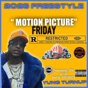 Motion Picture Friday (Explicit)