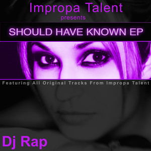 Should Have Known Better (DJ Rap Radio Mix)